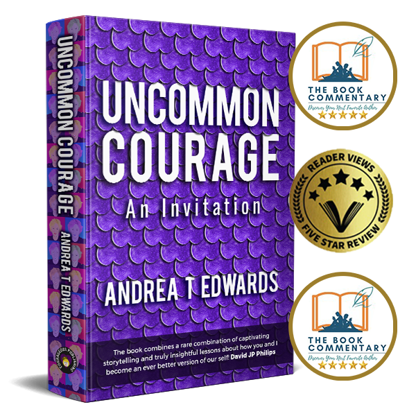 Five star award winning book, Uncommon Courage: an invitation #UncommonCourage by Andrea T Edwards