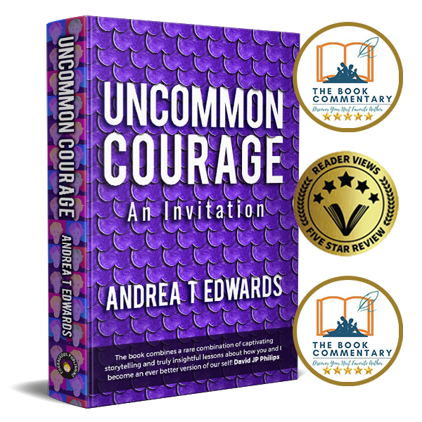 Uncommon Courage by Andrea T Edwards